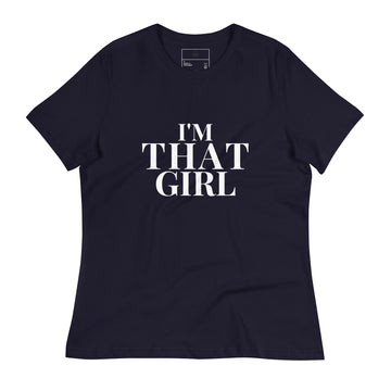 I'M THAT GIRL Women's Relaxed Black T-Shirt