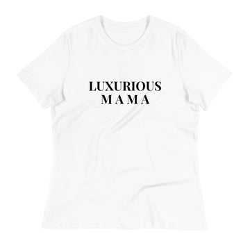 LUXURIOUS MAMA Women's Relaxed T-Shirt
