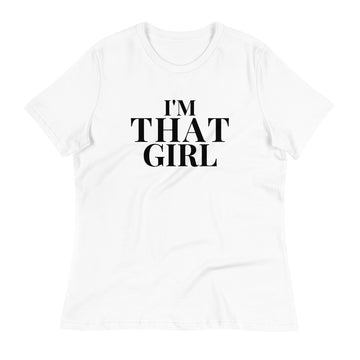 I AM THAT GIRL Women's Relaxed T-Shirt