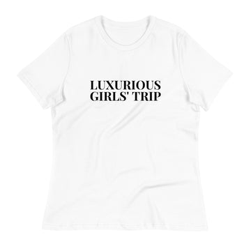LUXURIOUS GIRLS' TRIP Women's Relaxed T-Shirt